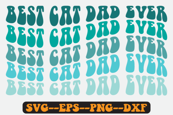 Best Cat Dad Ever Quote Retro Svg Design