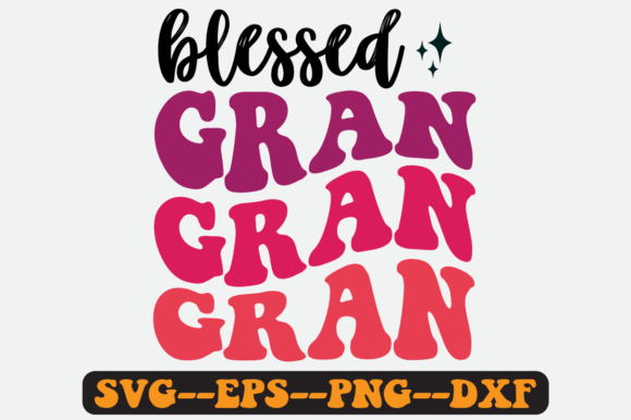 Blessed Gran Quote Retro Svg Design