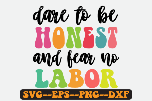 Dare to Be Hones Quote Retro Svg