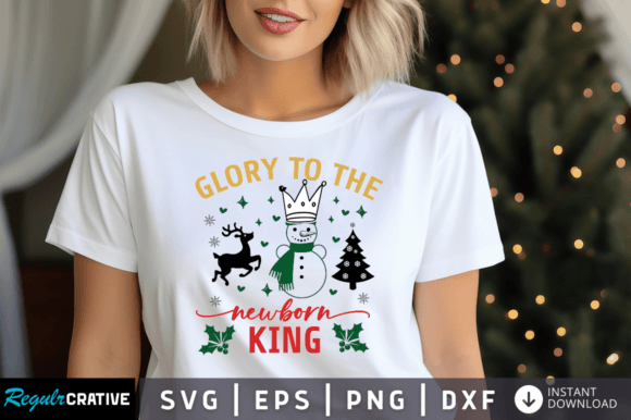 Glory to the Newborn King Svg Design