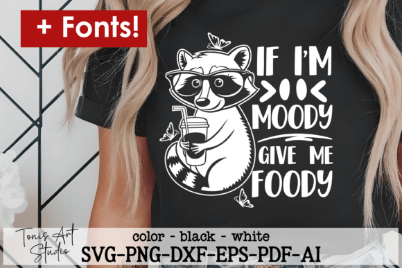 If I’m Moody, Give Me Foody Svg Png Funny