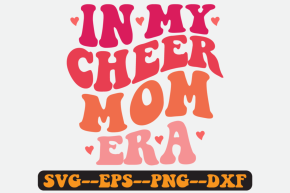 In My Cheer Mom Era Quote Retro Svg