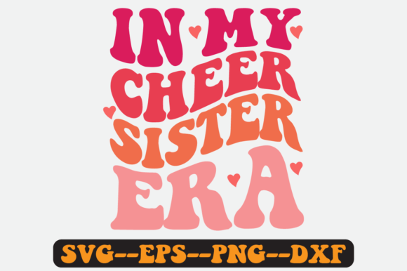 In My Cheer Sister Era Quote Retro Svg