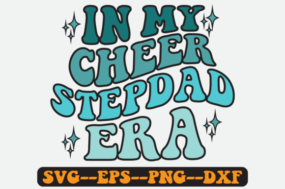 In My Cheer Stepdad Era Quote Retro Svg