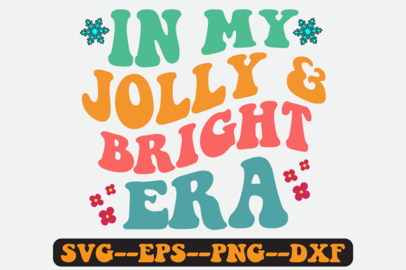 In My Jolly Bright Era Quote Retro Svg