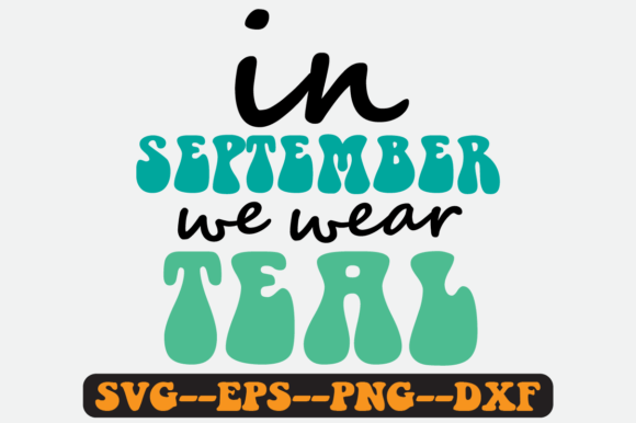 In September We Wear Teal Retro Svg Png