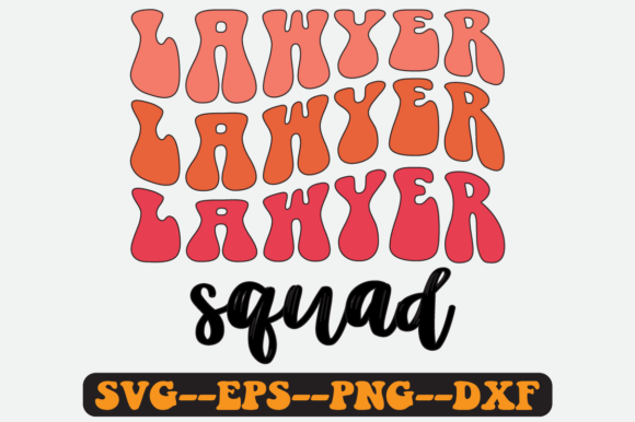 Lawyer Squad Quote Retro Svg Design