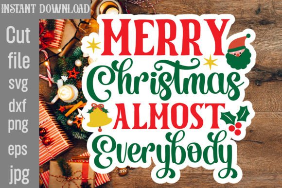 Merry Christmas Almost Everybody SVG