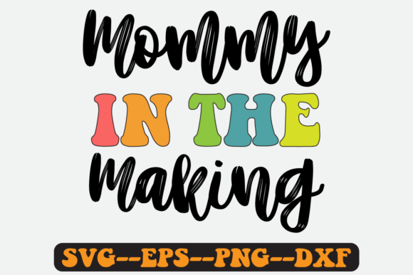 Mommy in Making Quote Retro Svg Design