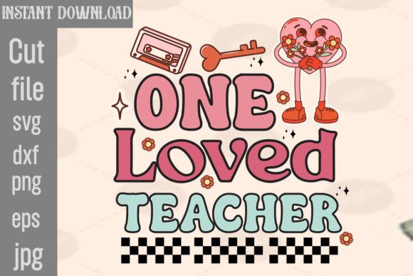One Loved Teacher Retro PNG Sublimation