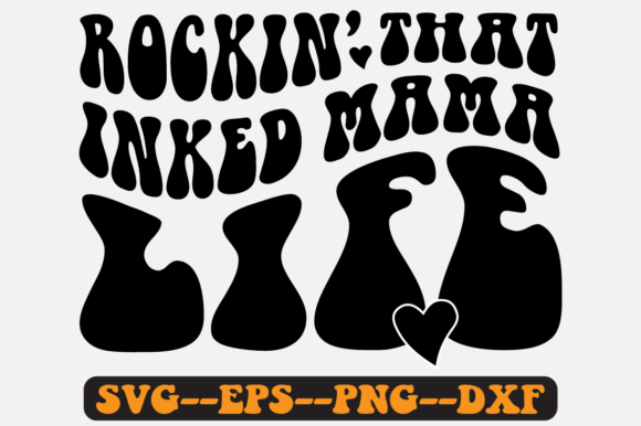 Rockin That Inked Mom Life Retro Svg