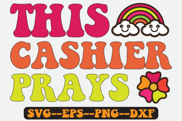 This Cashier Prays Quote Retro Svg
