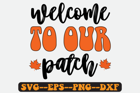 WELCOME to OUR PATCH Quote Retro Svg