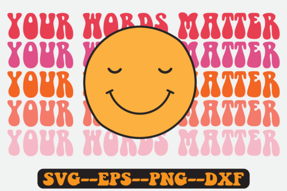 Your Words Matter Quote Retro Svg Design